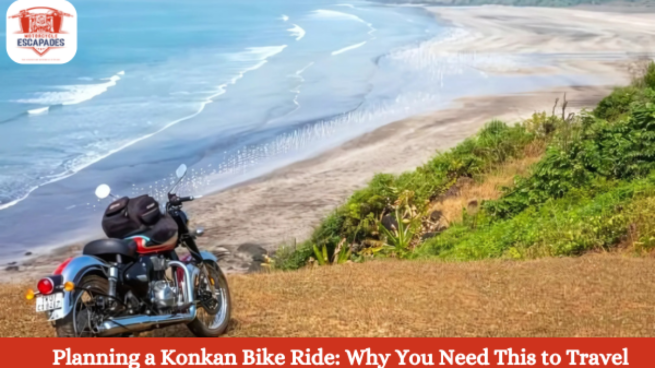 Planning a Konkan Bike Ride: Why You Need This to Travel- Motorcycle tour bikes