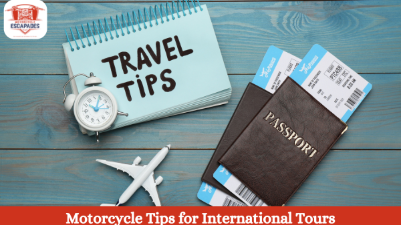 Motorcycle Tips for International Tours