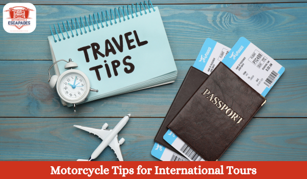 Motorcycle Tips for International Tours