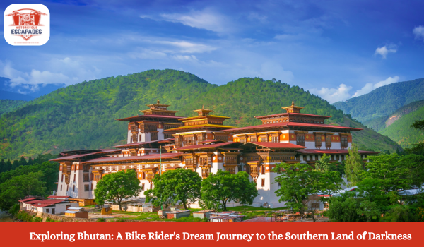 Exploring Bhutan: A Bike Rider's Dream Journey to the Southern Land of Darkness