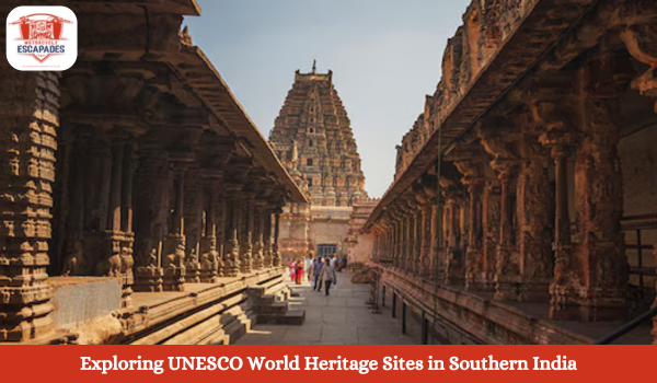 Exploring UNESCO World Heritage Sites in Southern India- Motorcycle Escapades