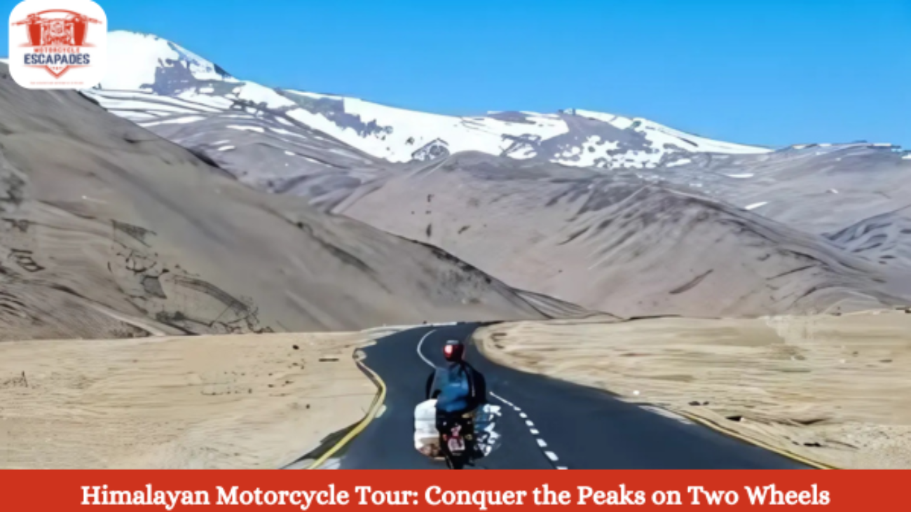 Himalayan Motorcycle Tour: Conquer the Peaks on Two Wheels