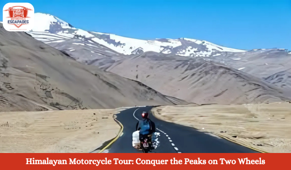 Himalayan Motorcycle Tour: Conquer the Peaks on Two Wheels