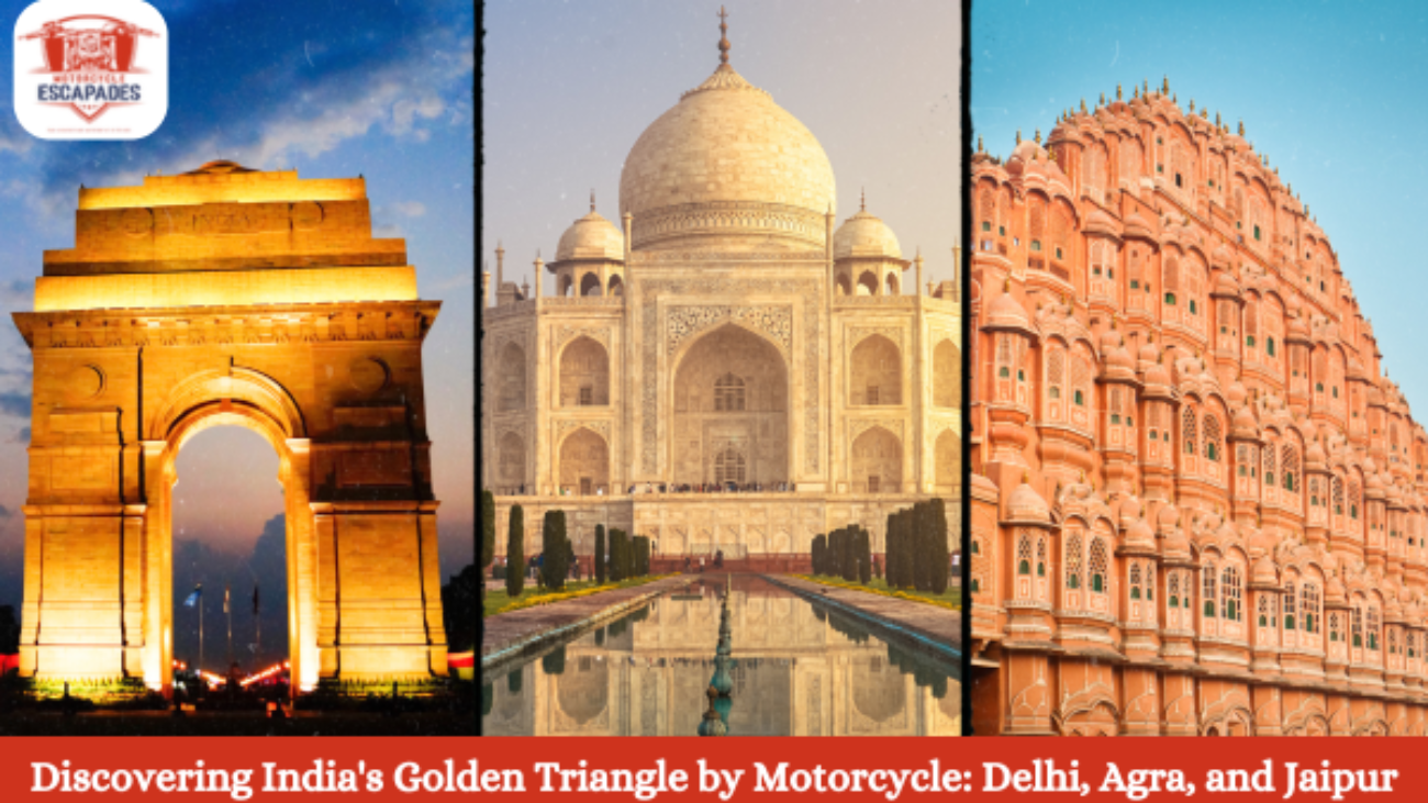 Discovering India's Golden Triangle by Motorcycle: Delhi, Agra, and Jaipur - Motorcycle Escapades