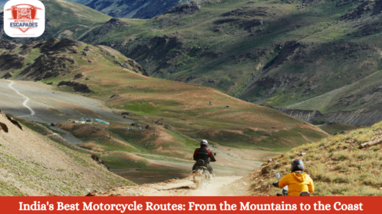 India's Best Motorcycle Routes: From the Mountains to the Coast- Motorcycle Escapades